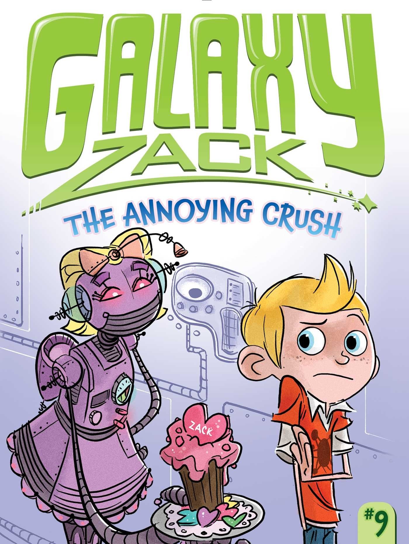 The Annoying Crush (Volume 9) (Galaxy Zack, Band 9) Novels & Short Stories