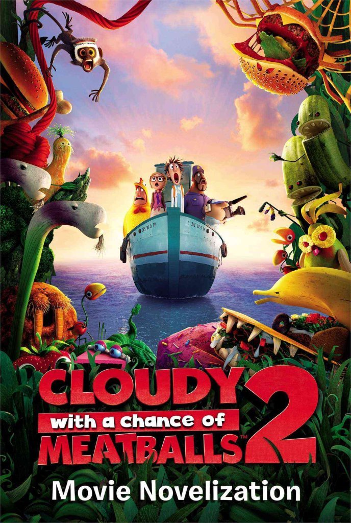 Cloudy with a Chance of Meatballs 2 Movie Novelization (Cloudy with a Chance of Meatballs Movie) Novels & Short Stories