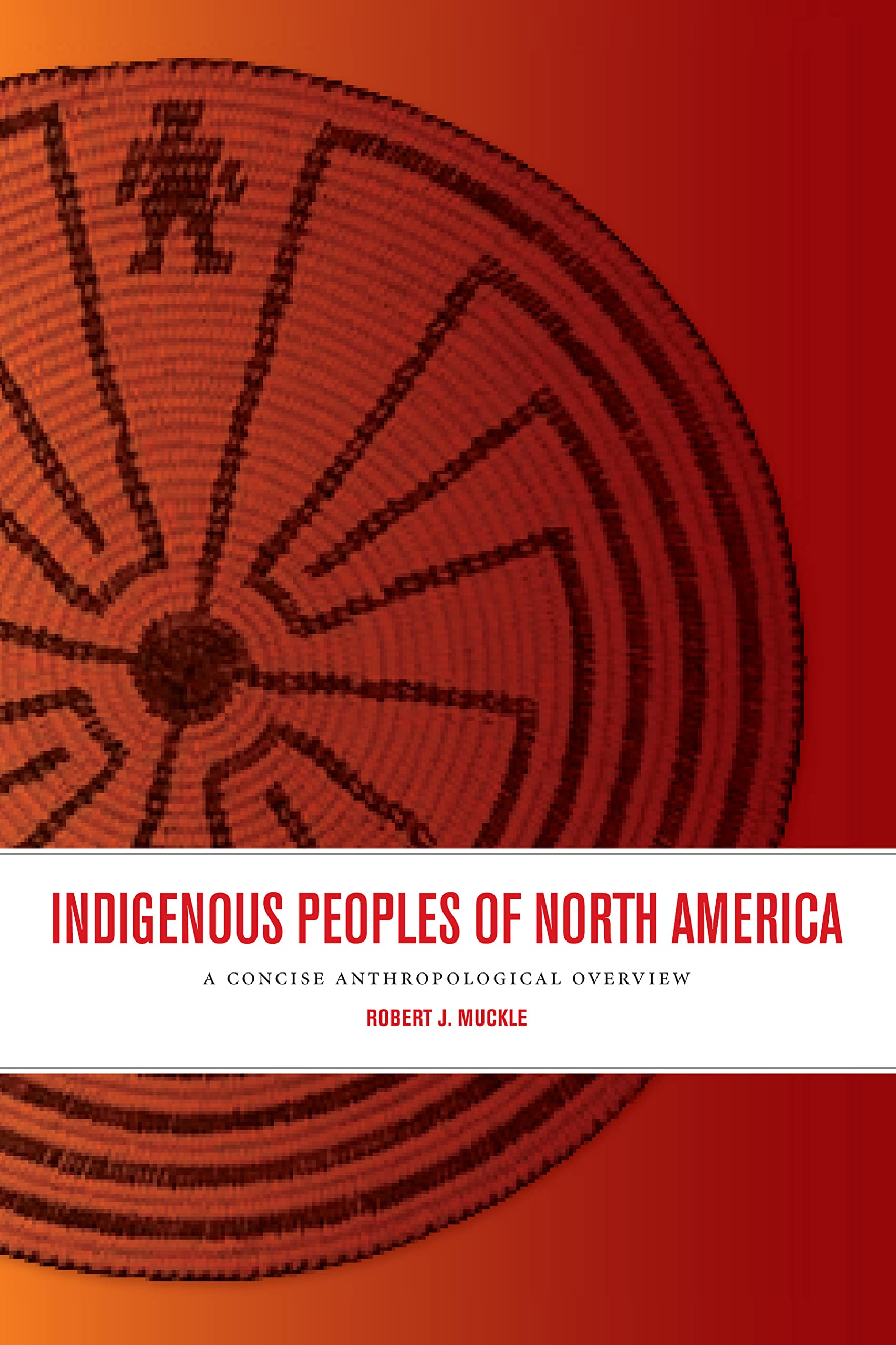 Indigenous Peoples of North America: A Concise Anthropological Overview book