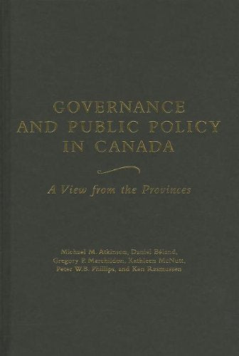 Governance and Public Policy in Canada: A View from the Provinces Social Sciences