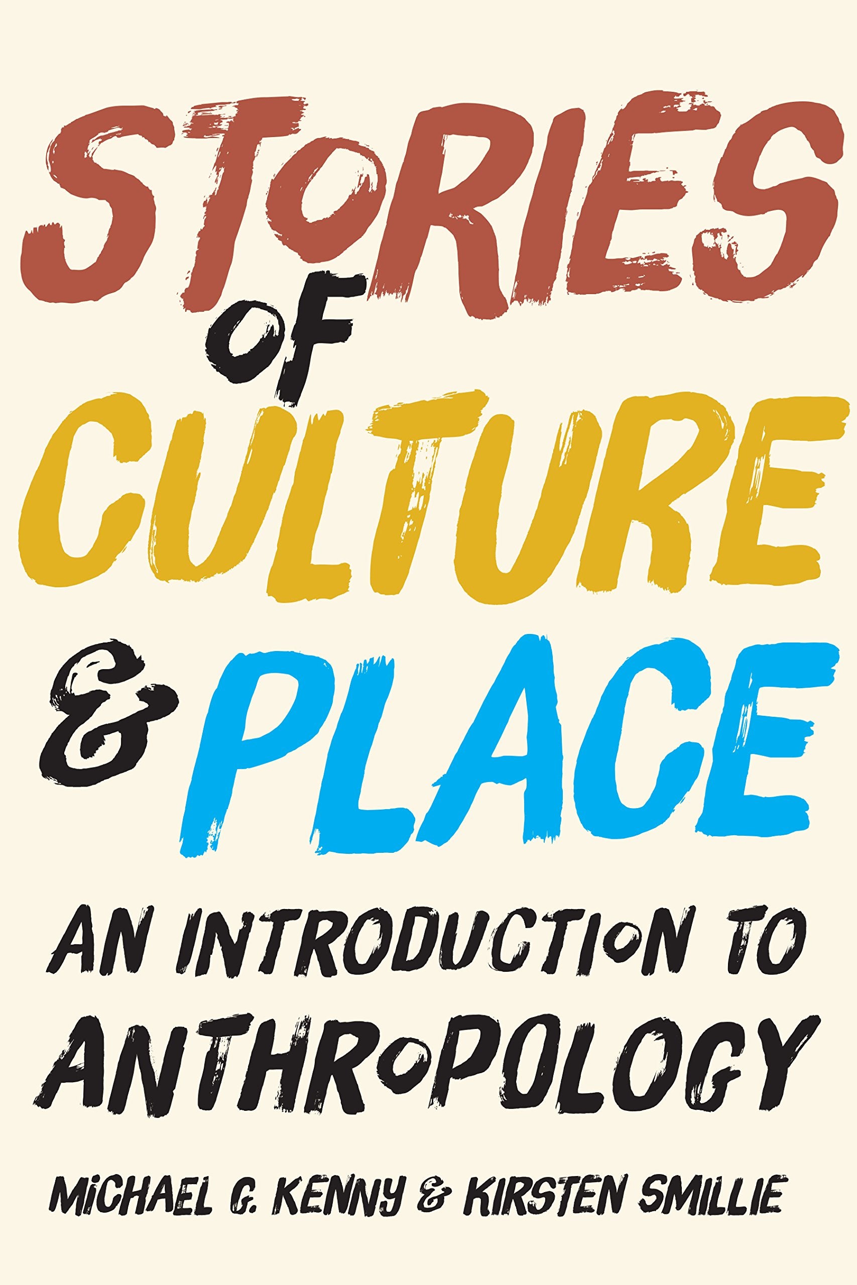 Stories of Culture and Place: An Introduction to Anthropology Social Sciences