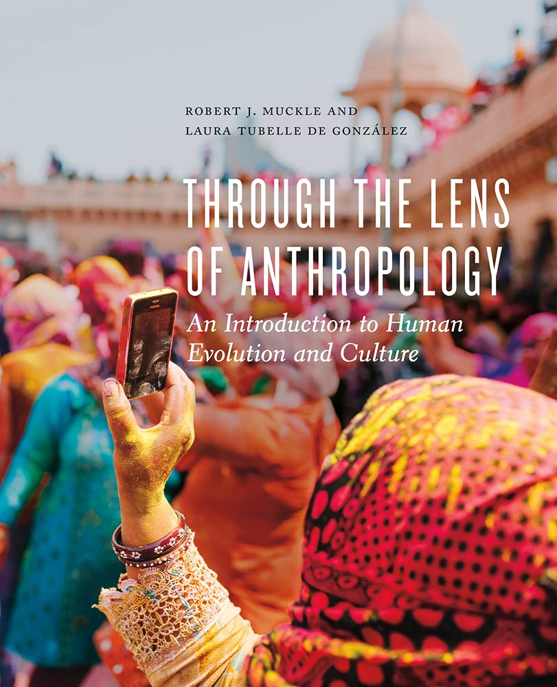 Through the Lens of Anthropology: An Introduction to Human Evolution and Culture Social Sciences