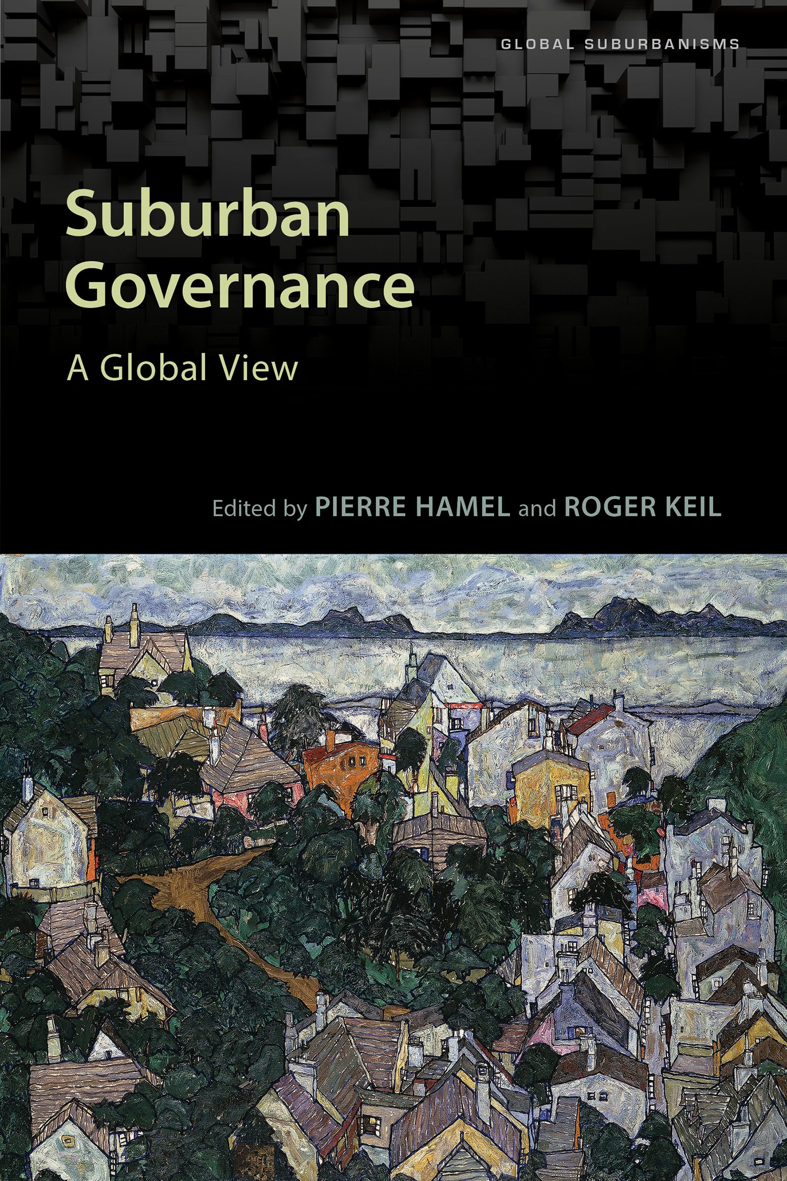 Suburban Governance: A Global View (Global Suburbanisms) Social Sciences