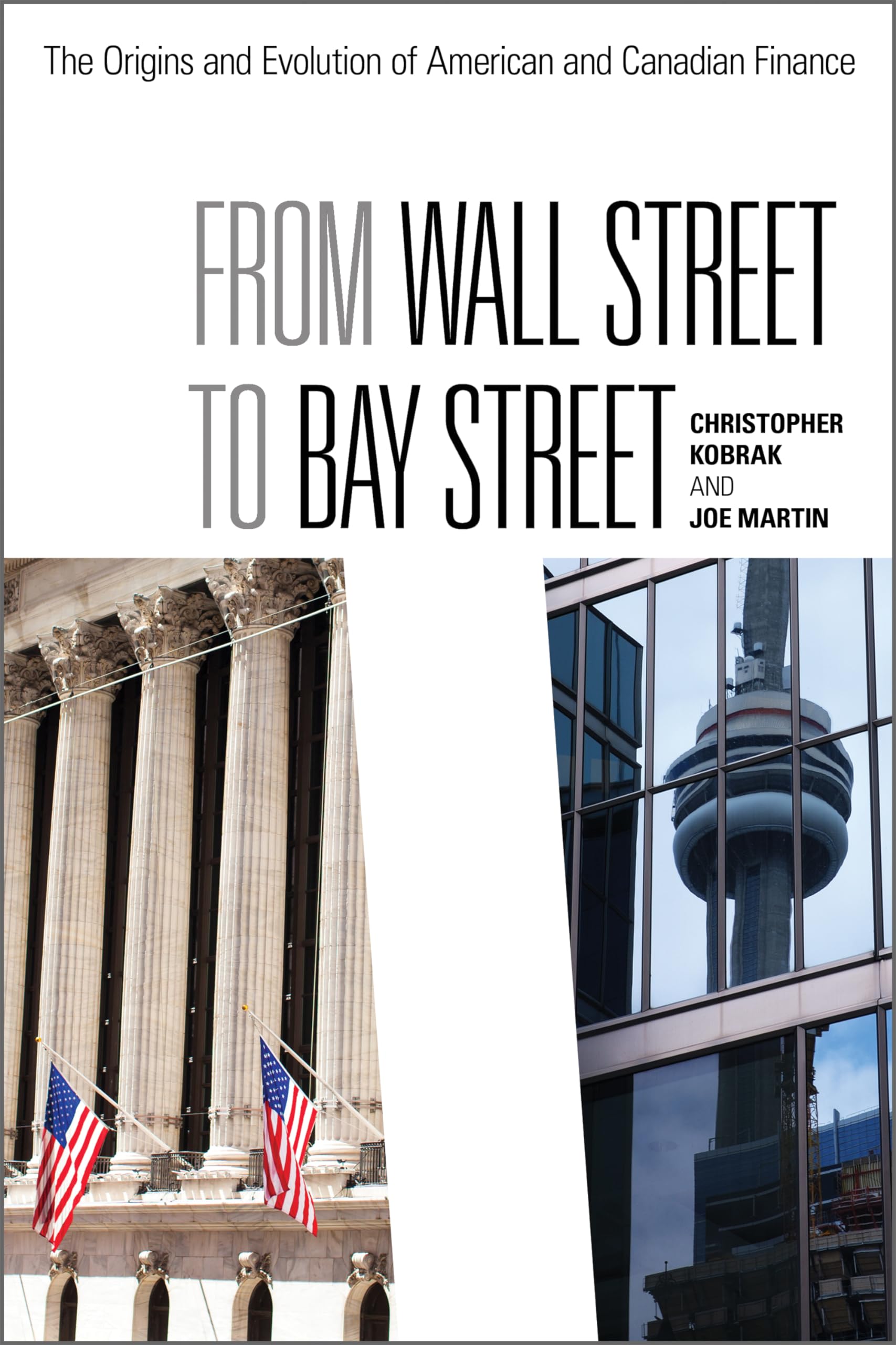 From Wall Street to Bay Street: The Origins and Evolution of American and Canadian Finance (Rotman-Utp Publishing) Business, Finance & Career