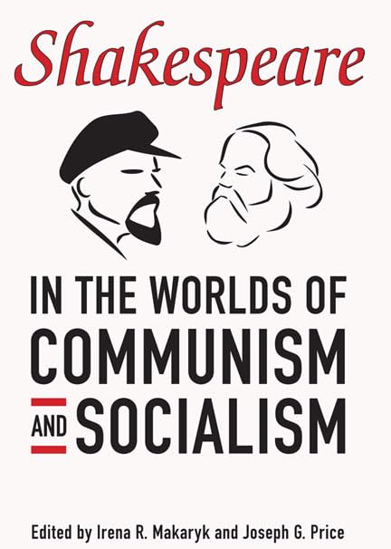 Shakespeare in the Worlds of Communism and Socialism Drama