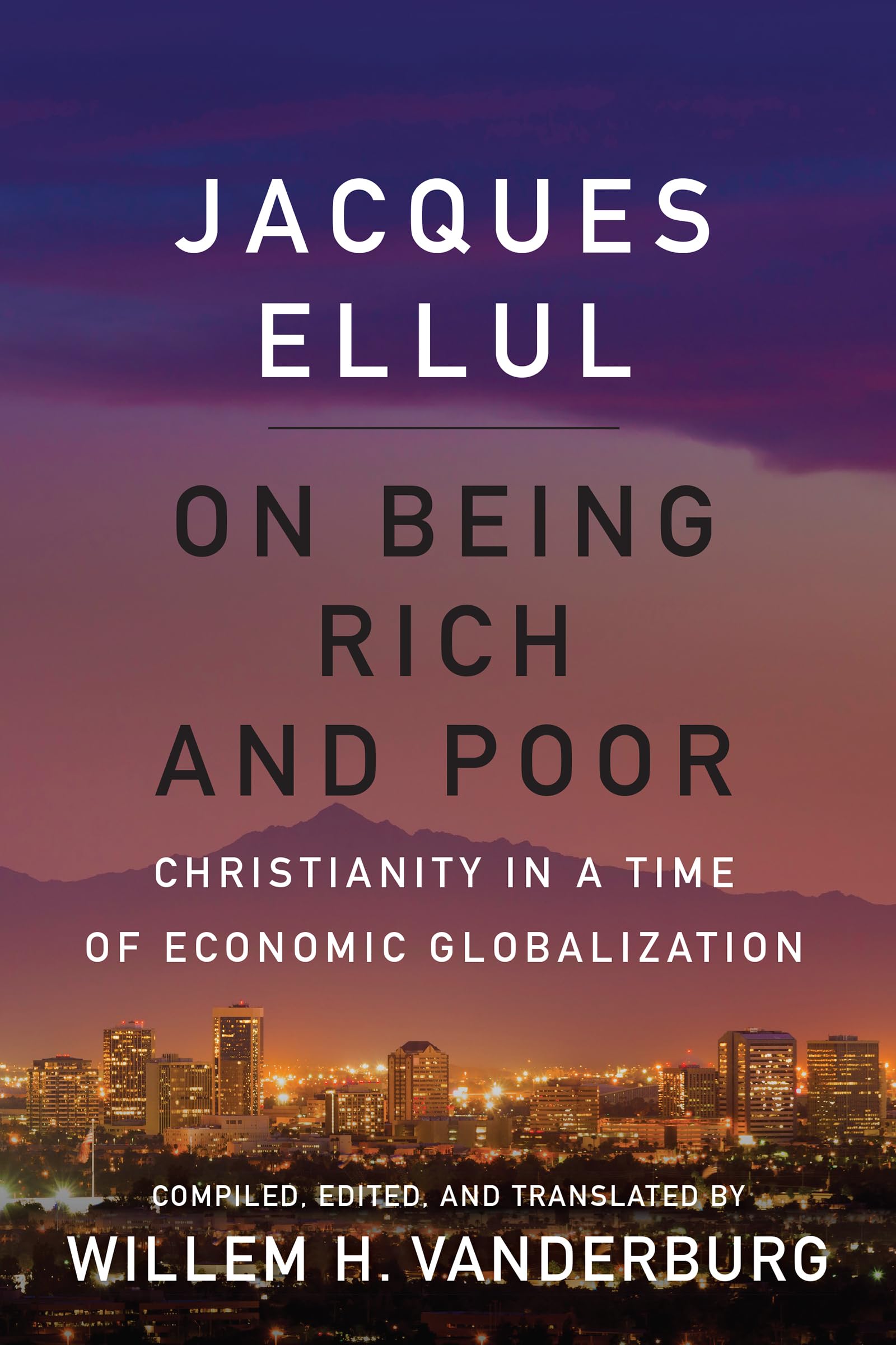 On Being Rich and Poor: Christianity in a Time of Economic Globalization book