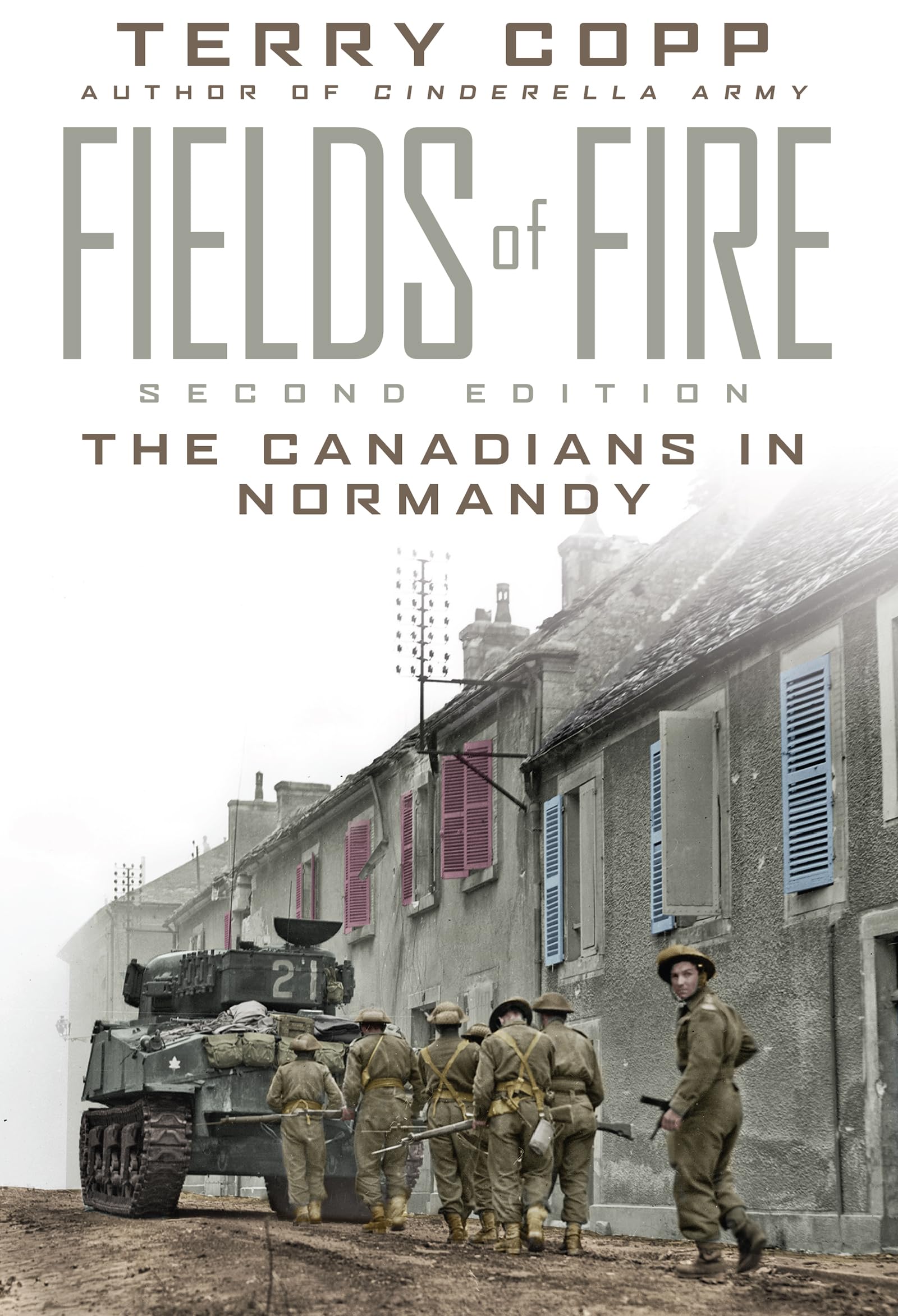 Fields of Fire: The Canadians in Normandy (The 1998 Joanne Goodman Lectures) Social Sciences