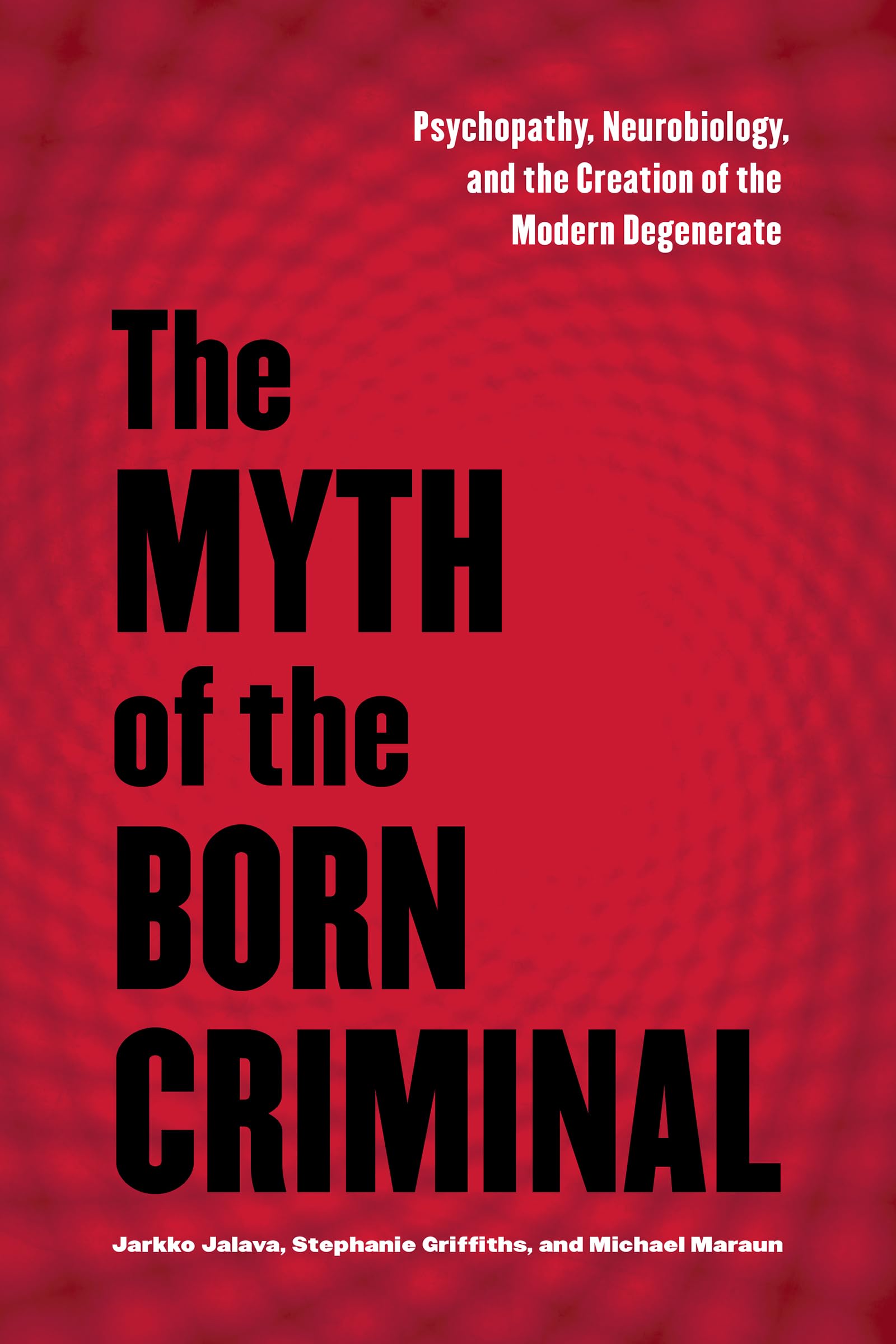 The Myth of the Born Criminal Medicine