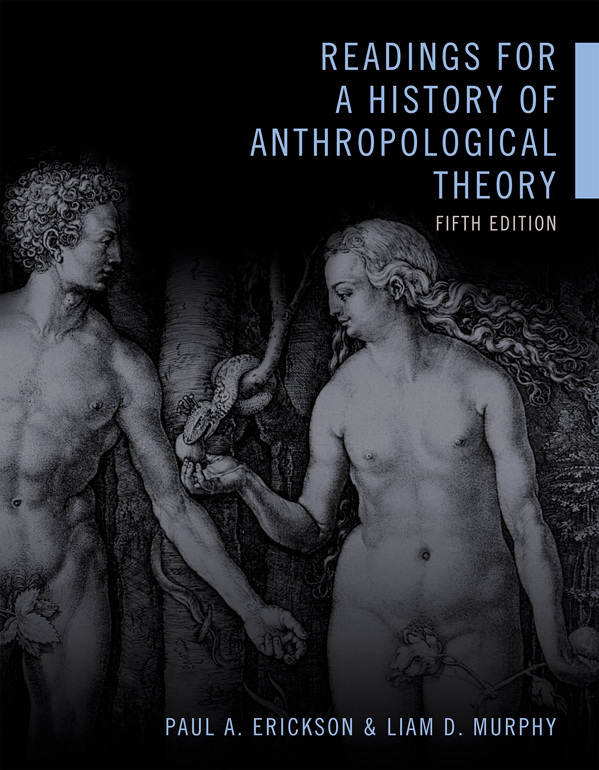 Readings for a History of Anthropological Theory, Fifth Edition General education