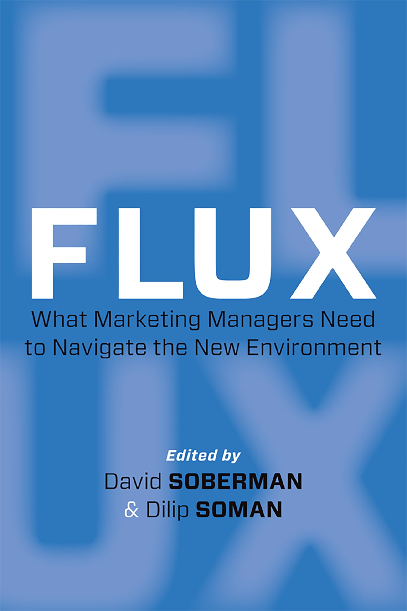 Flux: What Marketing Managers Need to Navigate the New Environment book