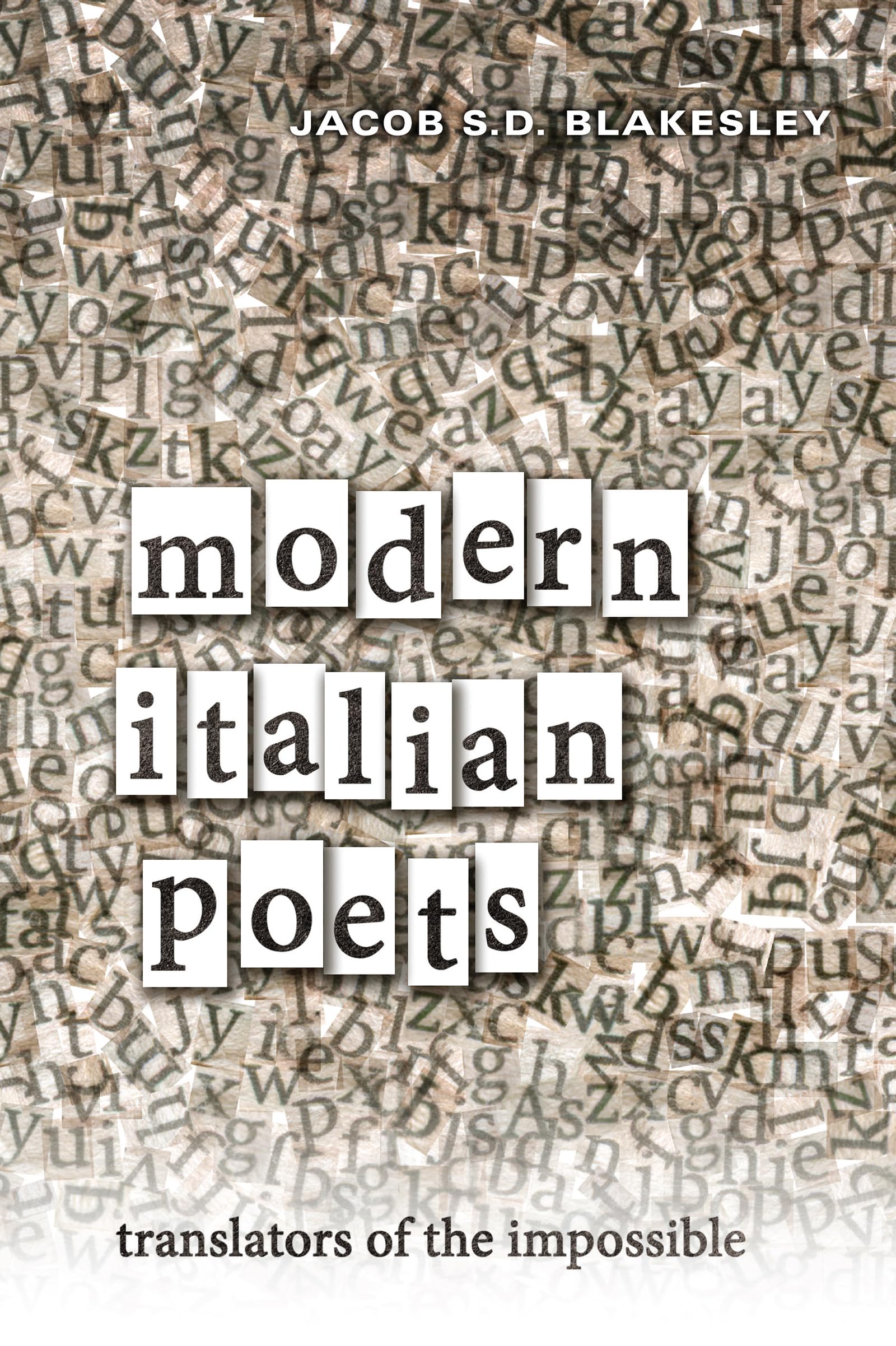 Modern Italian Poets: Translators of the Impossible book