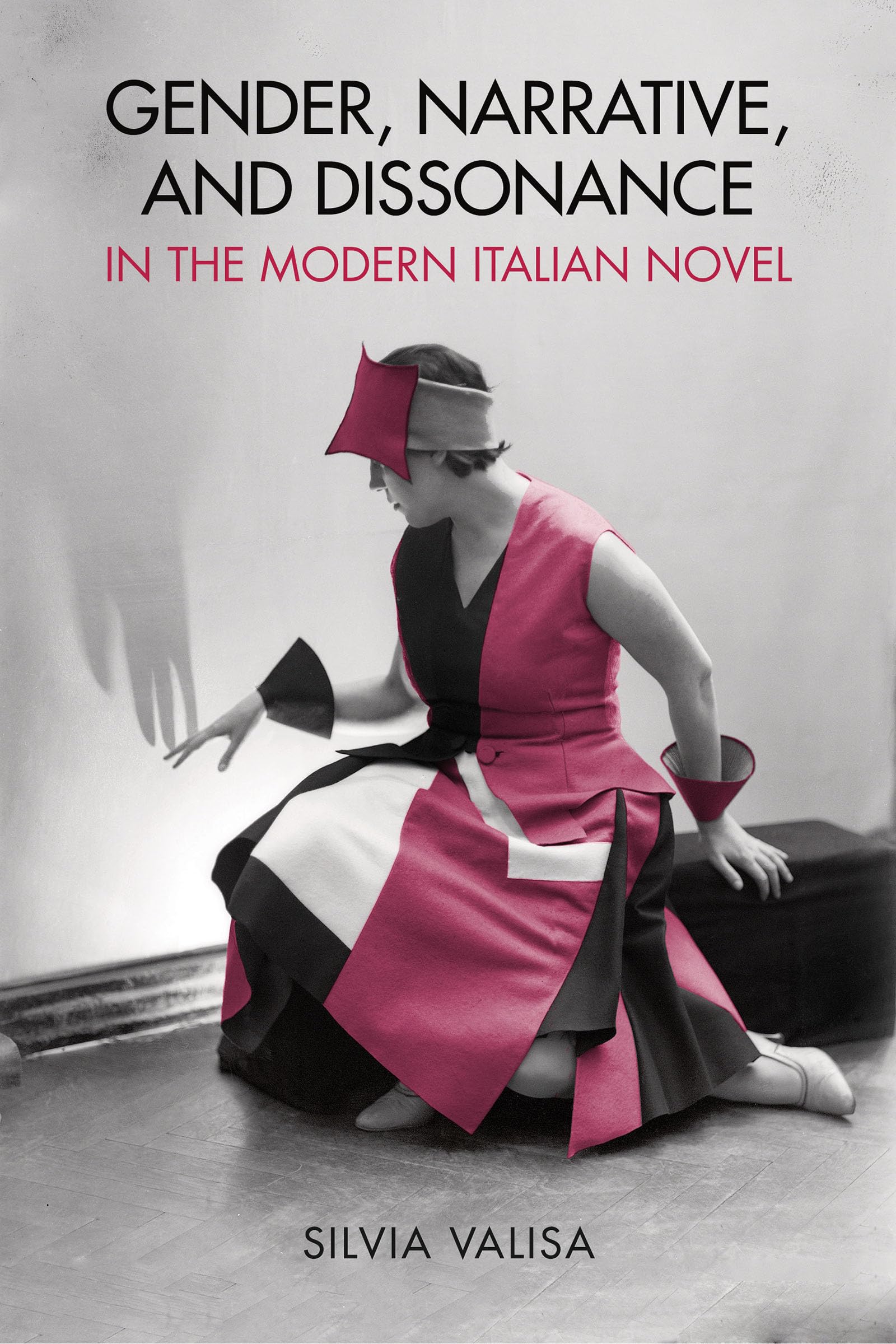Gender, Narrative, and Dissonance in the Modern Italian Novel book