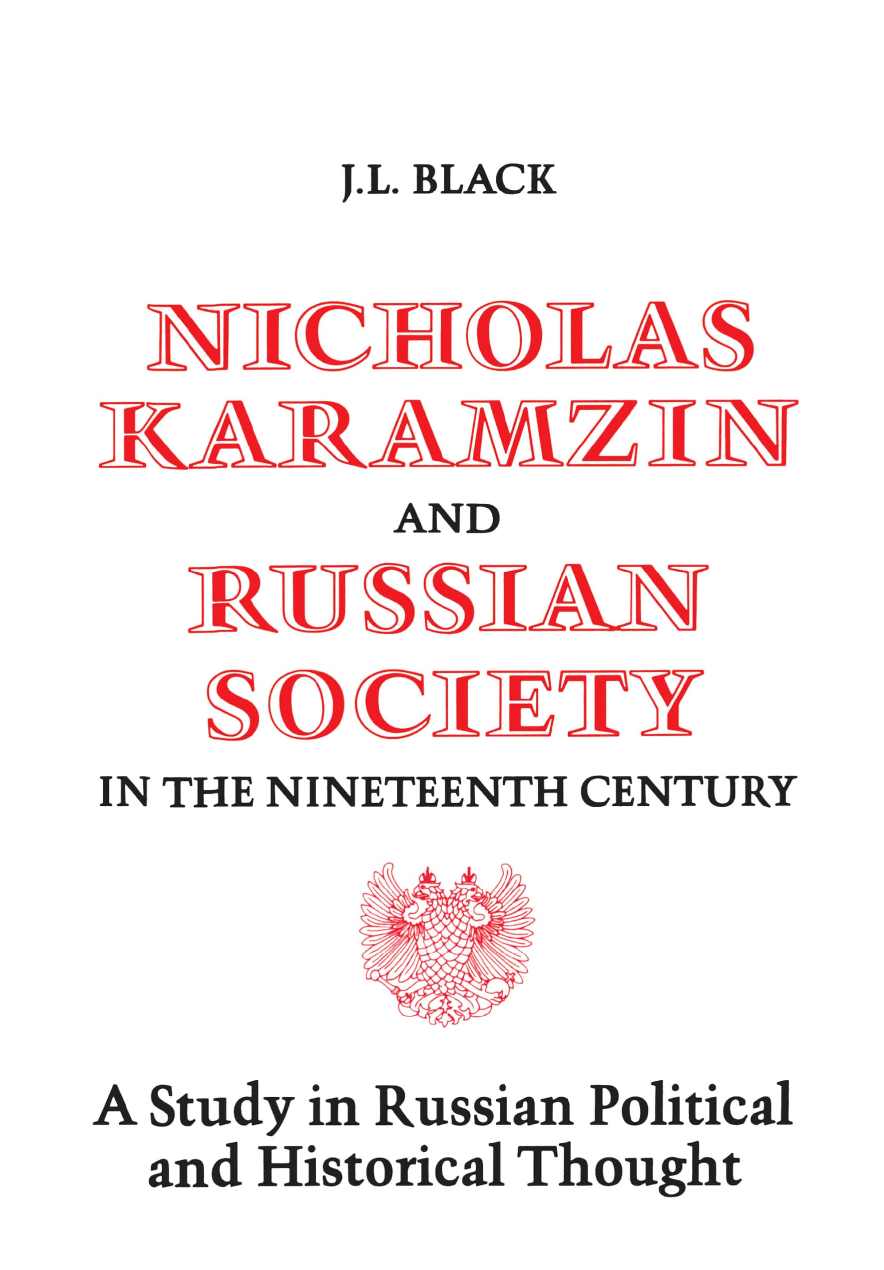 Nicholas Karamzin and Russian Society in the Nineteenth Century: A Study in Russian Political and Historical Thought (Heritage) Contemporary literature