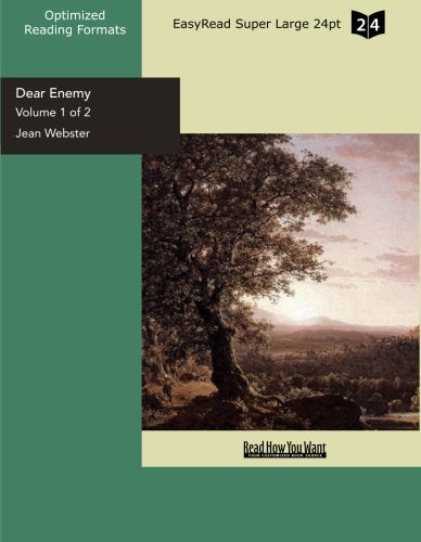 Dear Enemy (Volume 1 of 2) (EasyRead Super Large 24pt Edition) Contemporary literature
