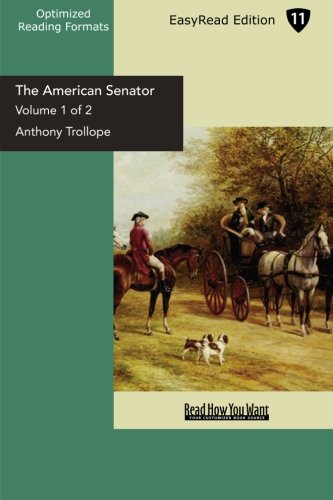 The American Senator (Volume 1 of 2 ) (EasyRead Edition) Contemporary literature
