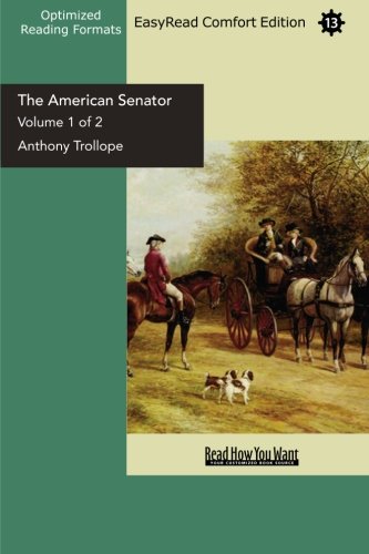 The American Senator (Volume 1 of 2 ) (EasyRead Comfort Edition) Contemporary literature