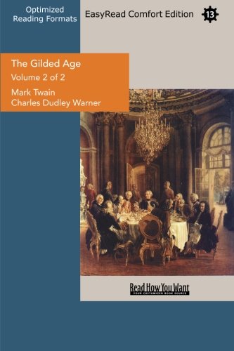 The Gilded Age (Volume 2 of 2 ) (EasyRead Comfort Edition): A Tale of Today Contemporary literature