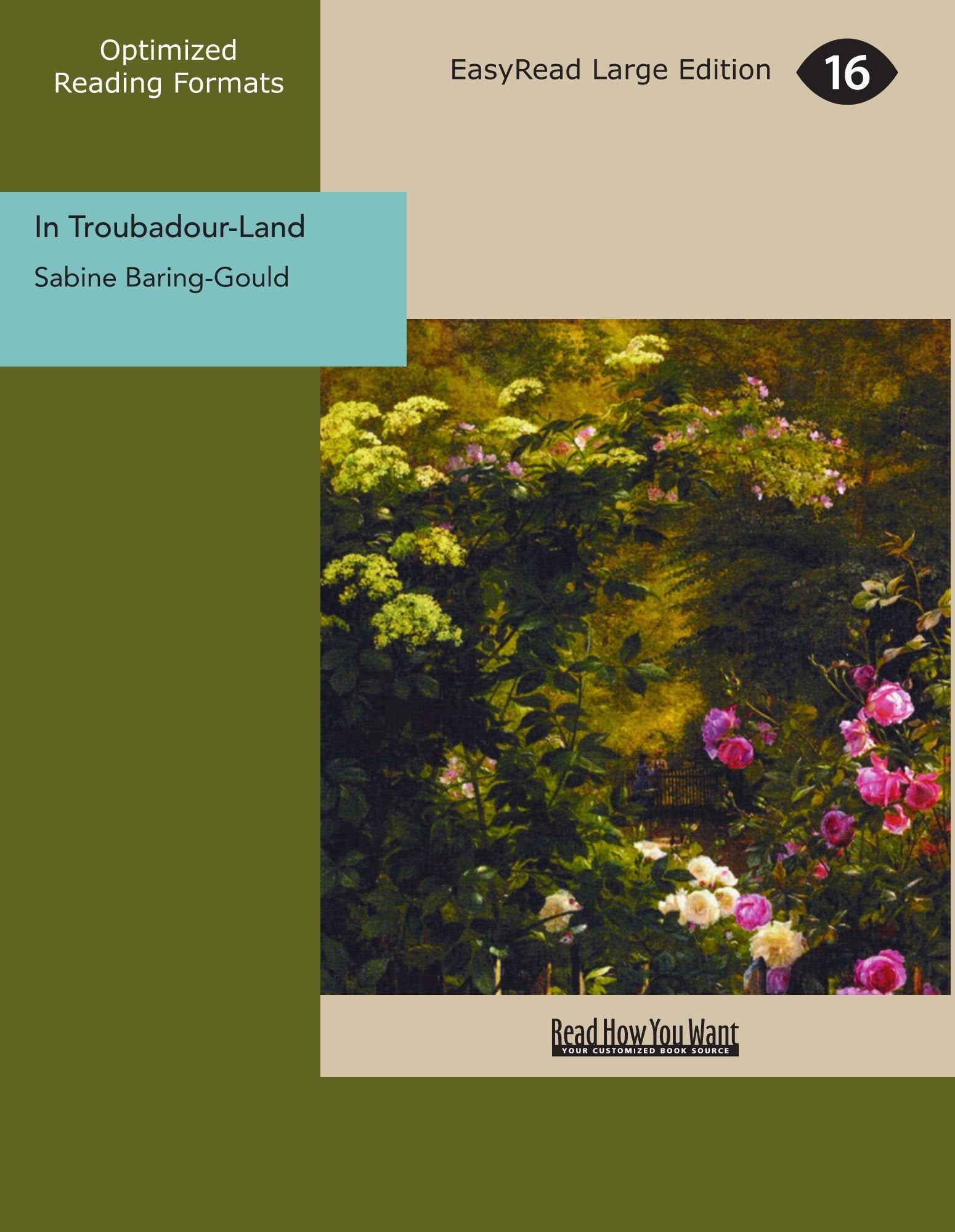 In Troubadour-Land: A Ramble in Provence and Languedoc Leisure, Home & Garden