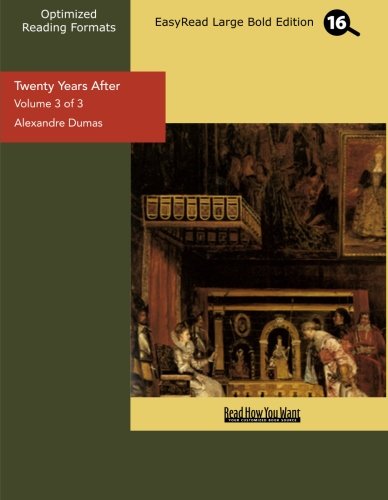 Twenty Years After (Volume 3 of 3 ) (EasyRead Large Bold Edition) Historical Fiction