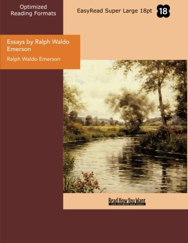 Essays by Ralph Waldo Emerson (EasyRead Super Large 18pt Edition) Philosophy