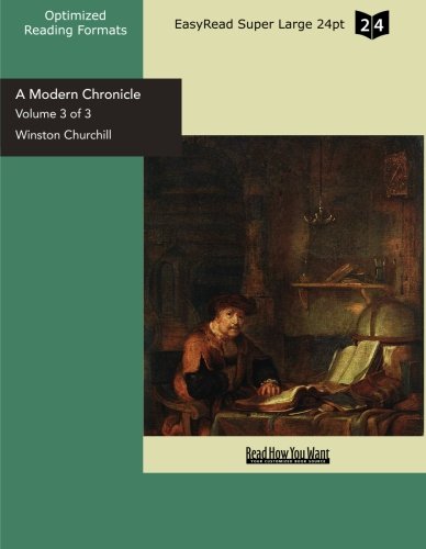 A Modern Chronicle (Volume 3 of 3) (EasyRead Super Large 24pt Edition) Historical Fiction