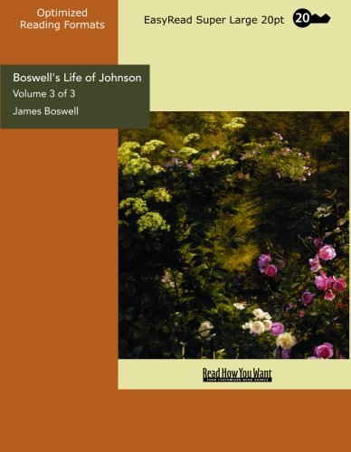 Boswell's Life of Johnson (Volume 3 of 3) (EasyRead Super Large 20pt Edition) Memories