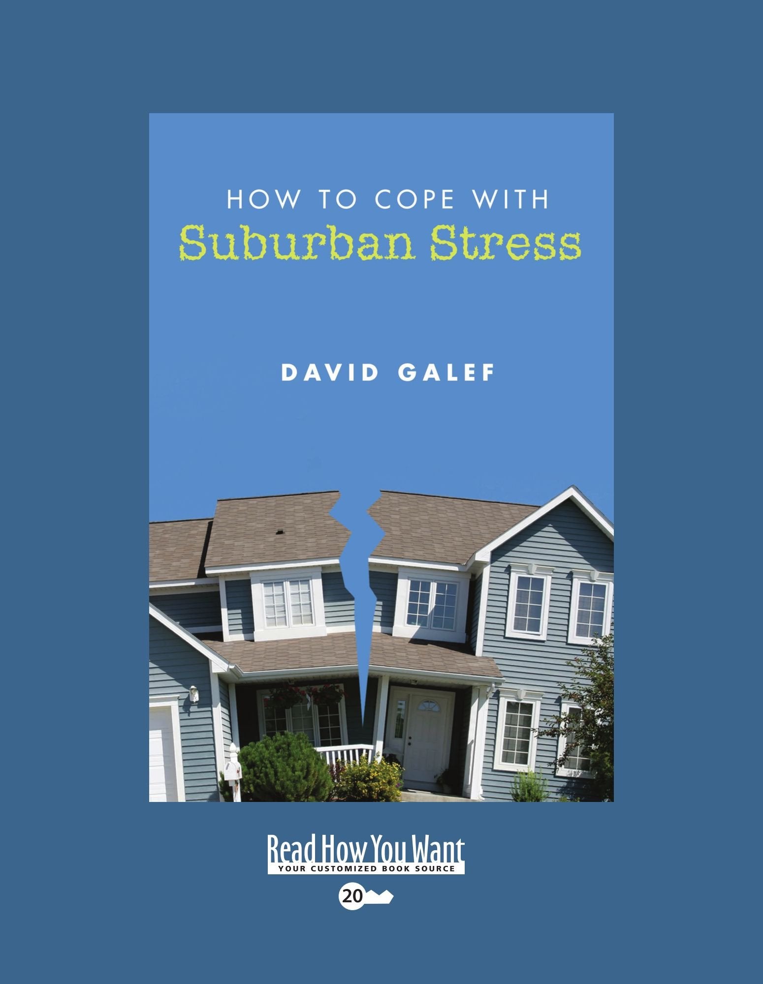 How to Cope With Suburban Stress: Easyread Super Large 20pt Edition Contemporary literature