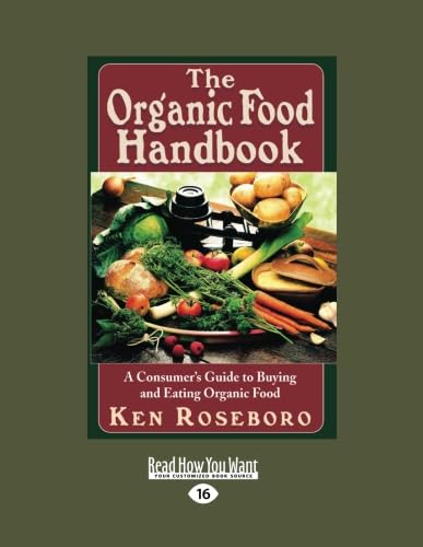 The Organic Food Handbook: A Consumer's Guide to Buying and Eating Organic Food Health, Nutrition & Fitness
