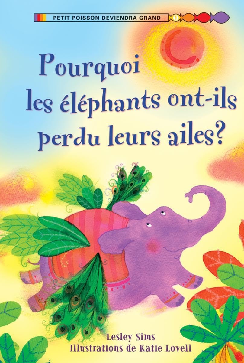 Pourquoi Les ?l?phants Ont-Ils Perdu Leurs Ailes? book