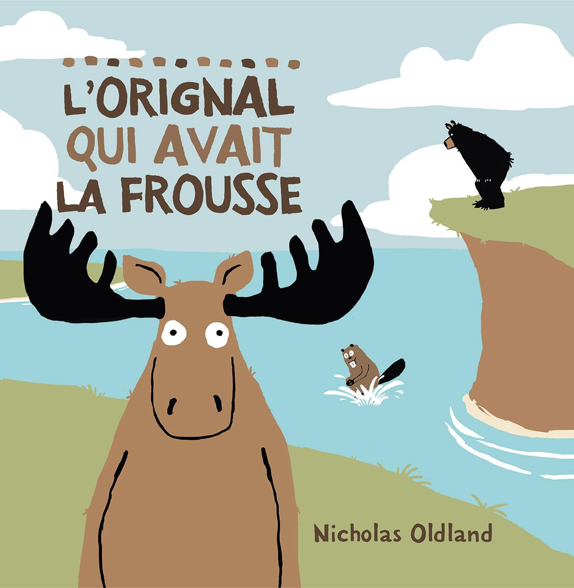 L'Orignal Qui Avait La Frousse book