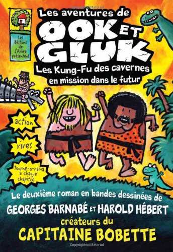 Les Aventures de Ook Et Gluk: Les Kung-Fu Des Cavernes En Mission Dans le Futur book