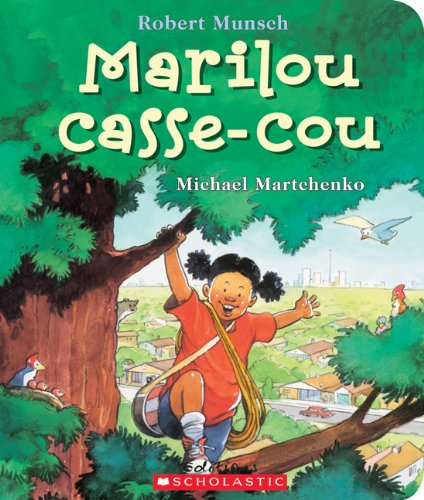 Product Image: Marilou Casse-Cou (Robert Munsch)