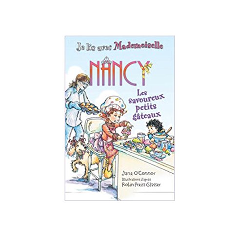 Je lis avec Mademoiselle Nancy : Les savoureux petits gâteaux Books