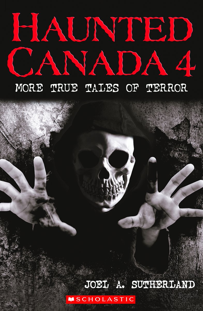 Haunted Canada 4: More True Tales of Terror: More True Tales of Terror Books