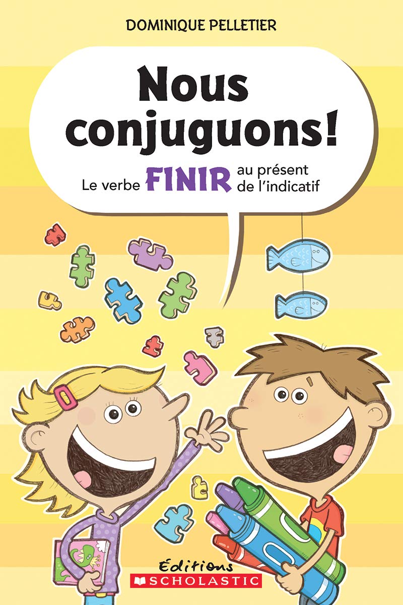 Nous Conjuguons! Le Verbe Finir Au Présent de l'Indicatif book
