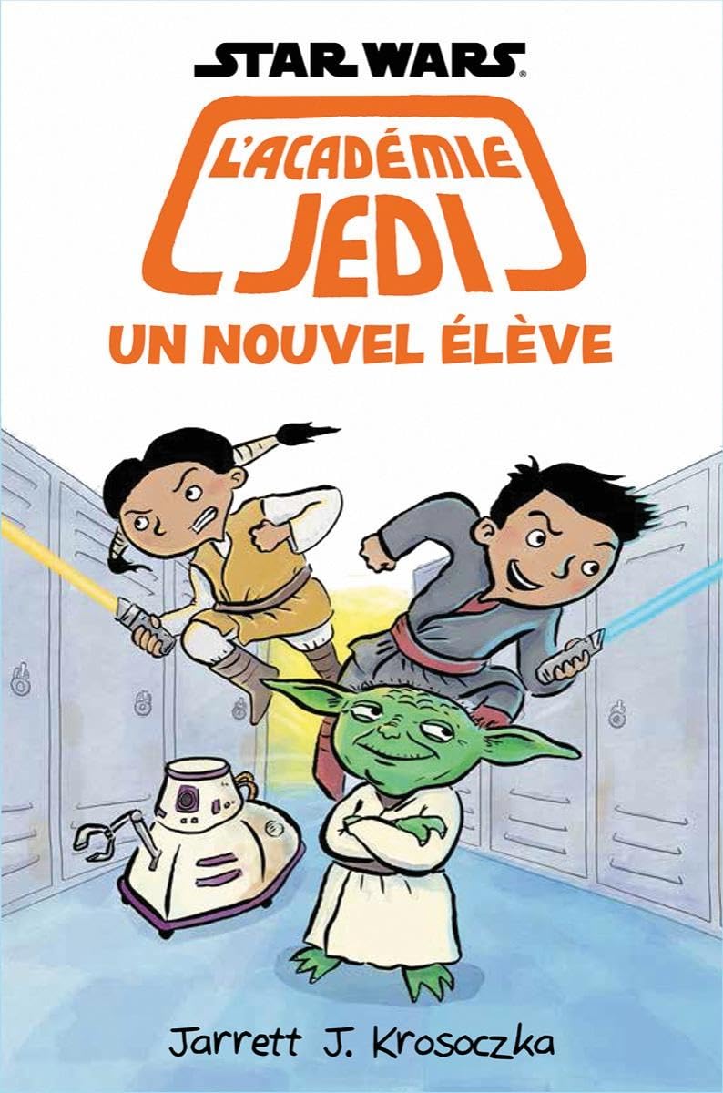 Star Wars: l'Académie Jedi: N° 4 - Un Nouvel Élève (Star Wars: l'Academie Jedi) Books