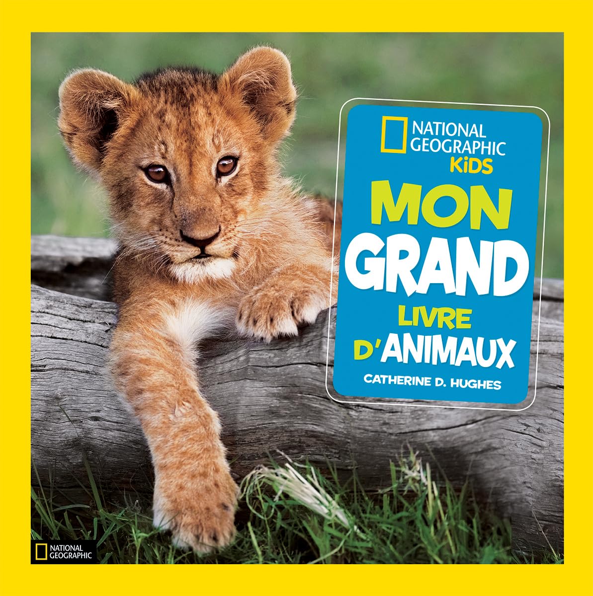 National Geographic Kids: Mon Grand Livre d'Animaux Non-fiction