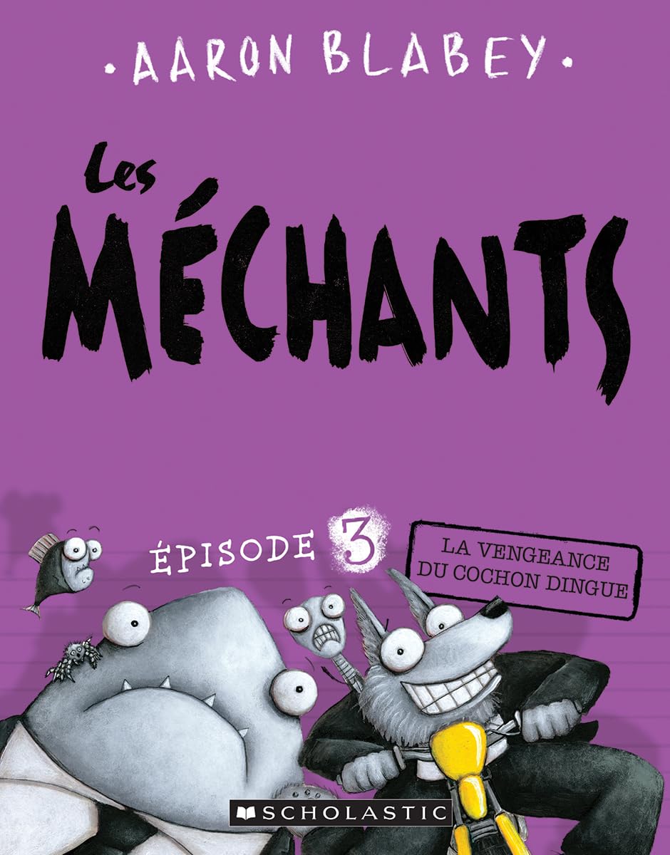 Les Méchants: N° 3 - La Vengeance Du Cochon Dingue Books