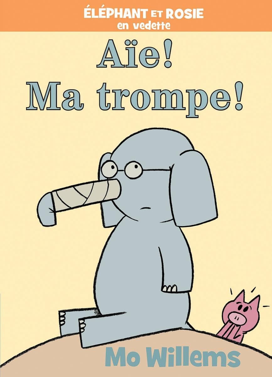 ?l?phant Et Rosie: A?e! Ma Trompe! (Éléphant Et Rosie) Manga