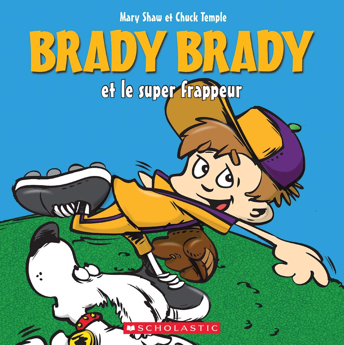 Brady Brady: Brady Brady Et Le Super Frappeur (French Edition) Sports