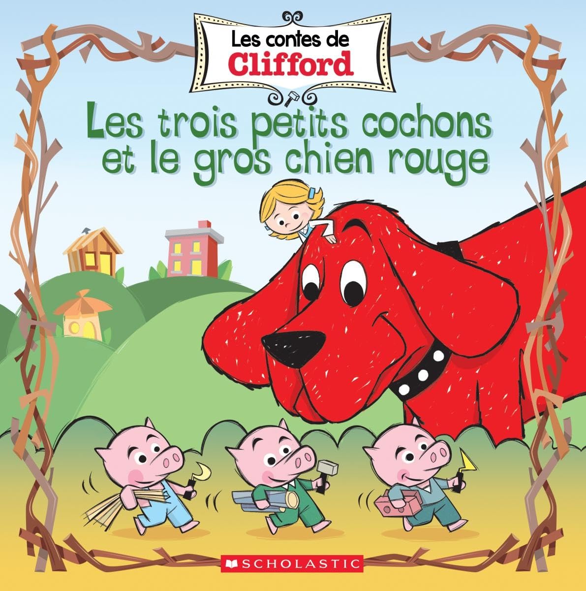 Les Contes de Clifford: Les Trois Petits Cochons Et Le Gros Chien Rouge book