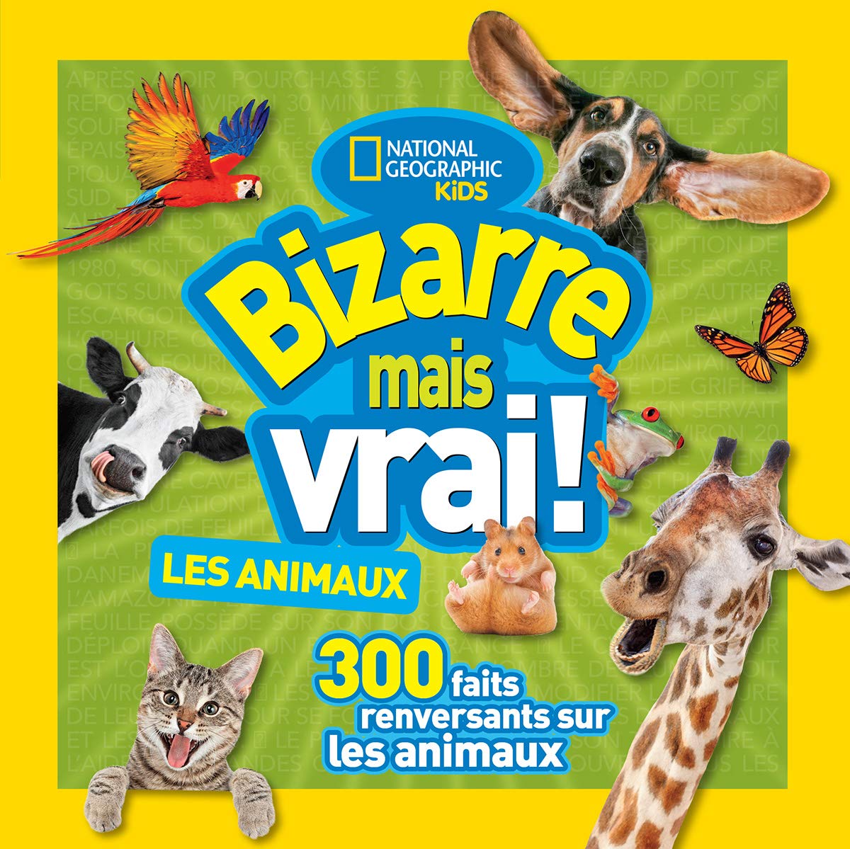National Geographic Kids: Bizarre Mais Vrai! Les Animaux book