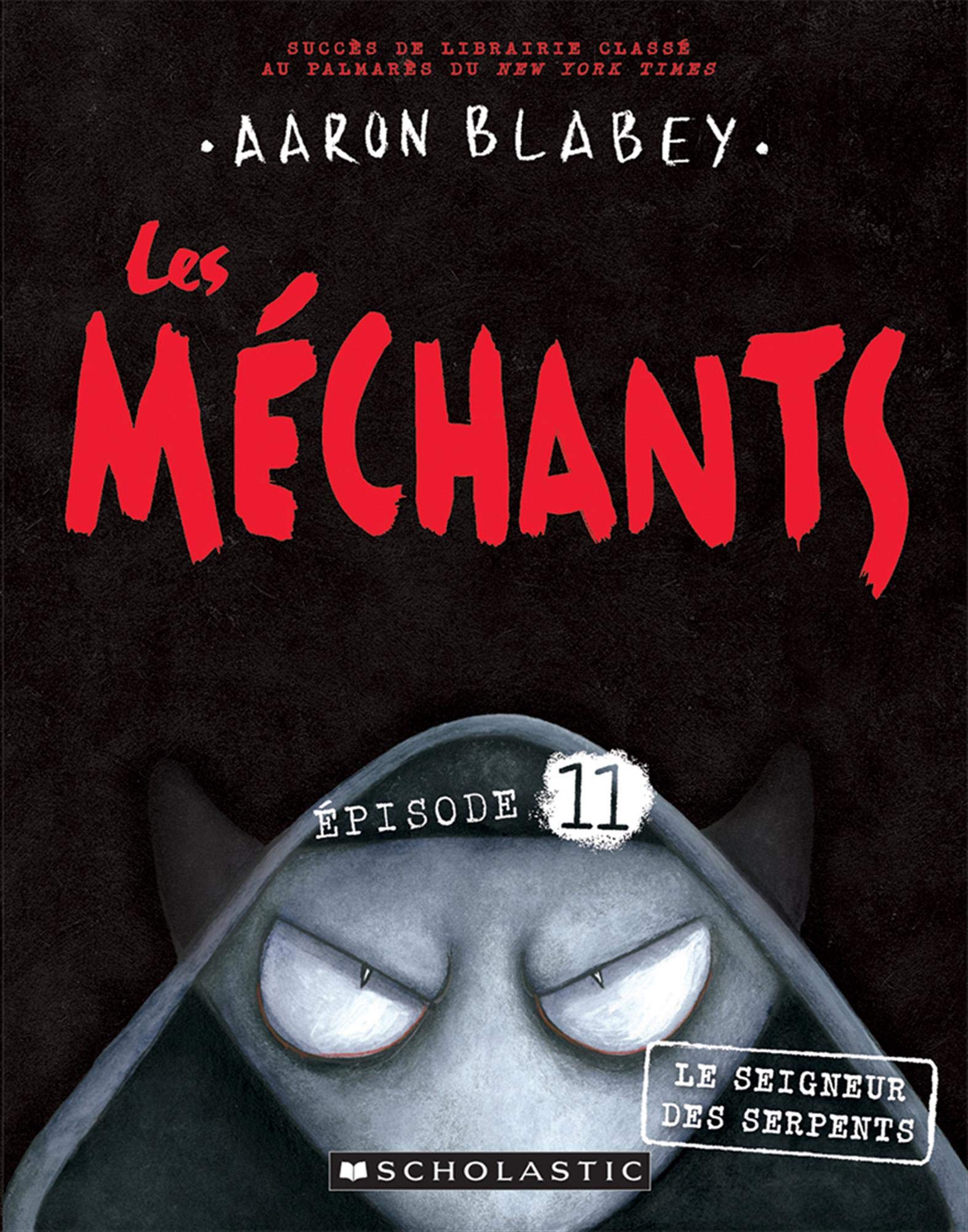 Les Méchants: N° 11 - Le Seigneur Des Serpents book