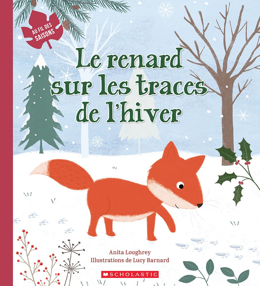 Au Fil Des Saisons: Le Renard Sur Les Traces de l'Hiver book