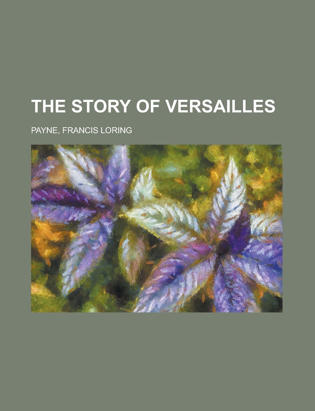 The Story of Versailles Politics & History