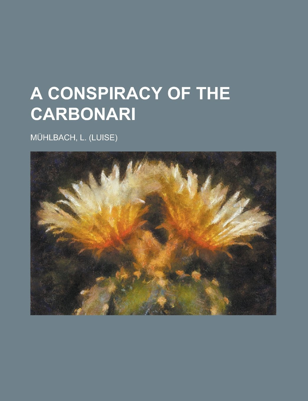 A Conspiracy of the Carbonari Historical Fiction