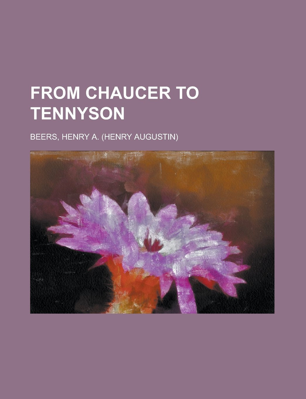 From Chaucer to Tennyson Contemporary literature