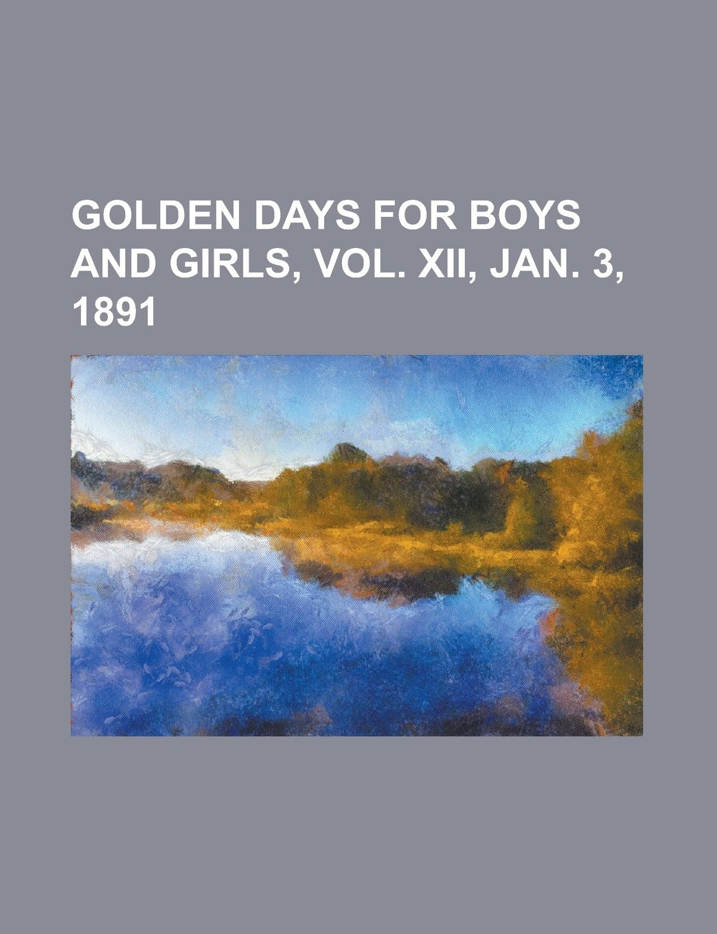 Golden Days for Boys and Girls, Jan. 3, 1891 Contemporary literature