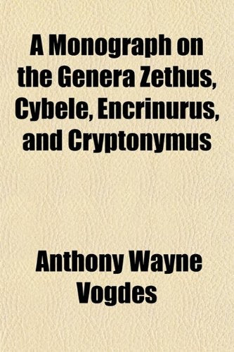A Monograph on the Genera Zethus, Cybele, Encrinurus, and Cryptonymus Natural Sciences