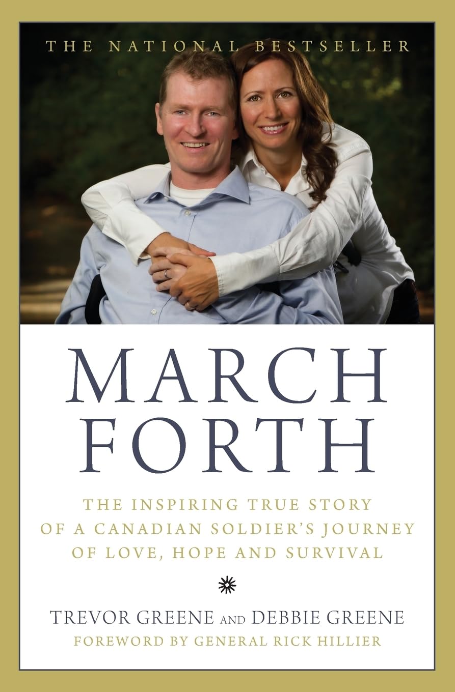 March Forth: The Inspiring True Story Of A Canadian Soldier's Jou Medicine